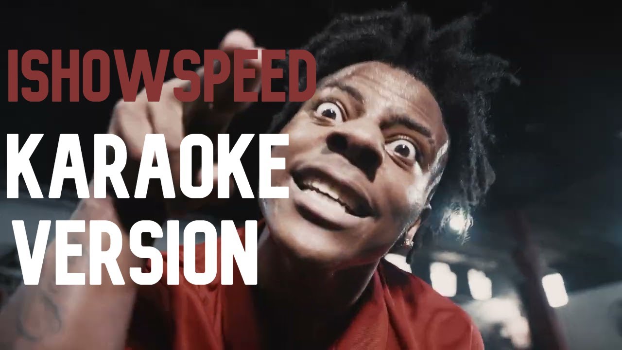 ISHOWSPEED WORLD CUP (KARAOKE VERSION) YouTube