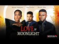 Love By Moonlight - Maurice Sam, Sandra  Okunzuwa, Ben  Touitou ( Latest Nollywood  Movie 2025)