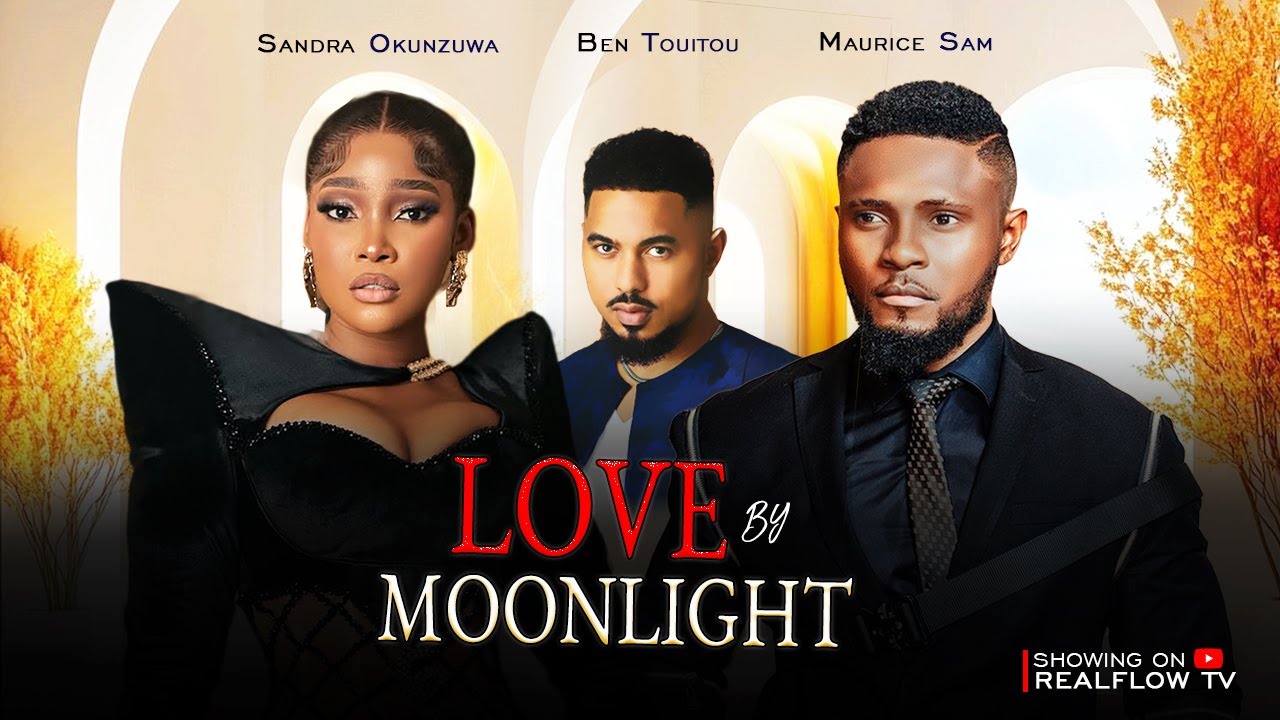 Love By Moonlight - Maurice Sam, Sandra  Okunzuwa, Ben  Touitou ( Latest Nollywood  Movie 2025)