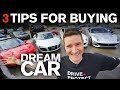 3 Tips Before Buying Your Dream Car!