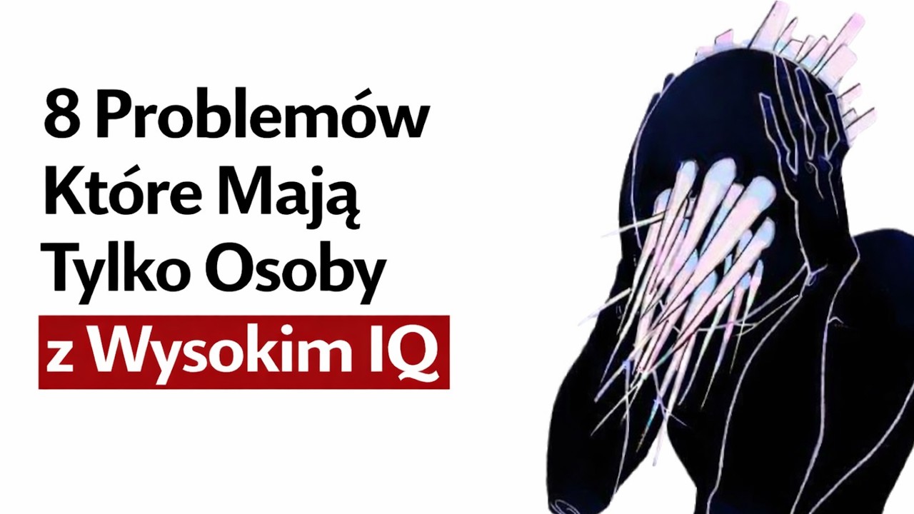 8 Trudności, z Którymi Zmagają Się Osoby o Wysokiej Inteligencji (Psychologia Wyjaśnia)