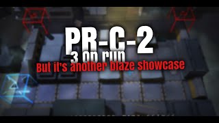 PR-C-2 3 Op clear but its another blaze showcase