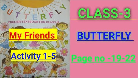 class 3 butterfly/english/ my friends/page no-19-22/activity 1-5//@mathtutorsanjibpatra