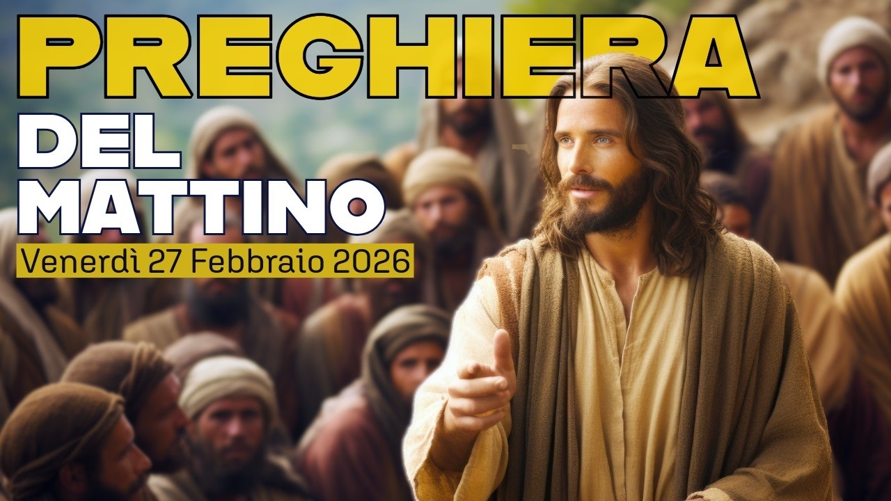 PREGHIERA DEL MATTINO🙏 LODI ❤️VENERDÍ 27 FEBBRAIO 2026