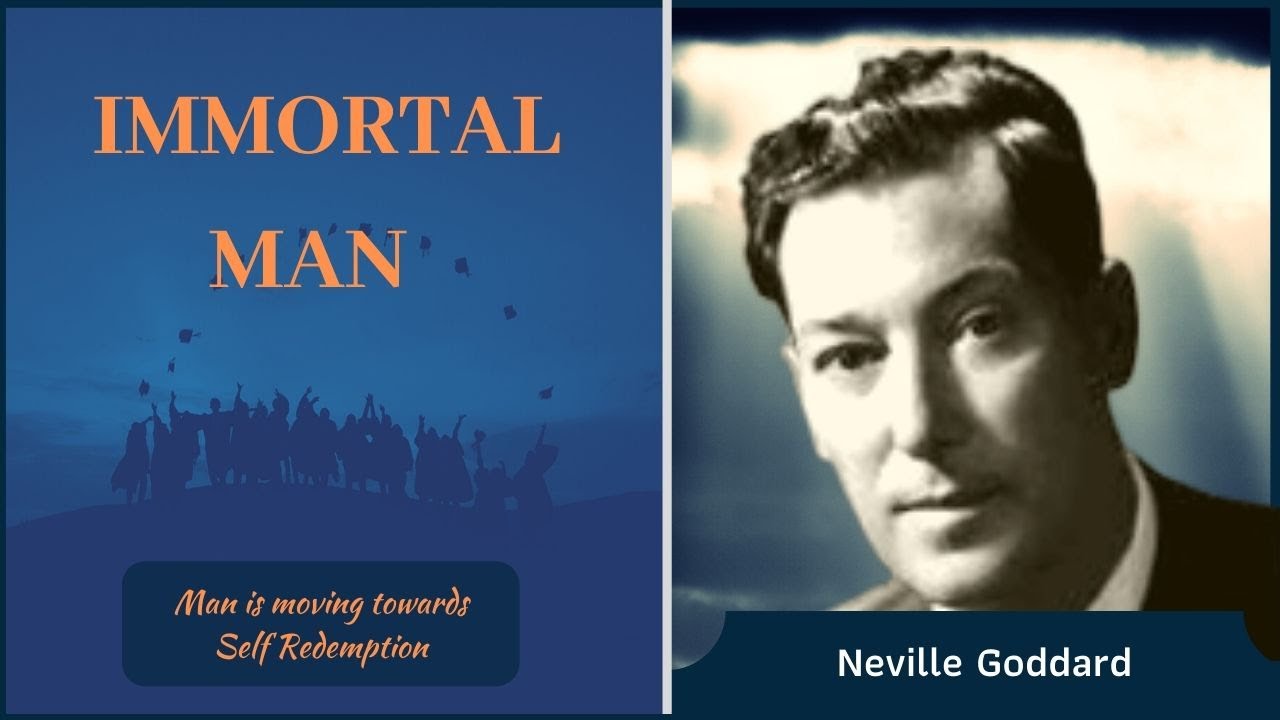 Neville Goddard: IMMORTAL MAN Lecture - Remastered - YouTube