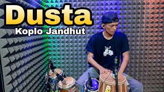 Dusta _ koplo Jandhut Version Cover Kendang Begol 