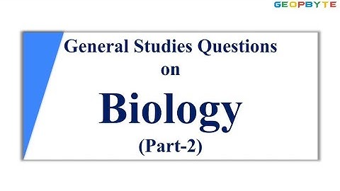 General Studies Questions on Biology | Quiz | MCQ