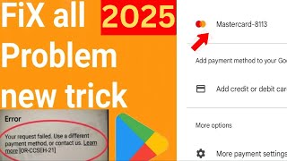 How to fix your request failed use a different payment method |Google play store transaction problem Content