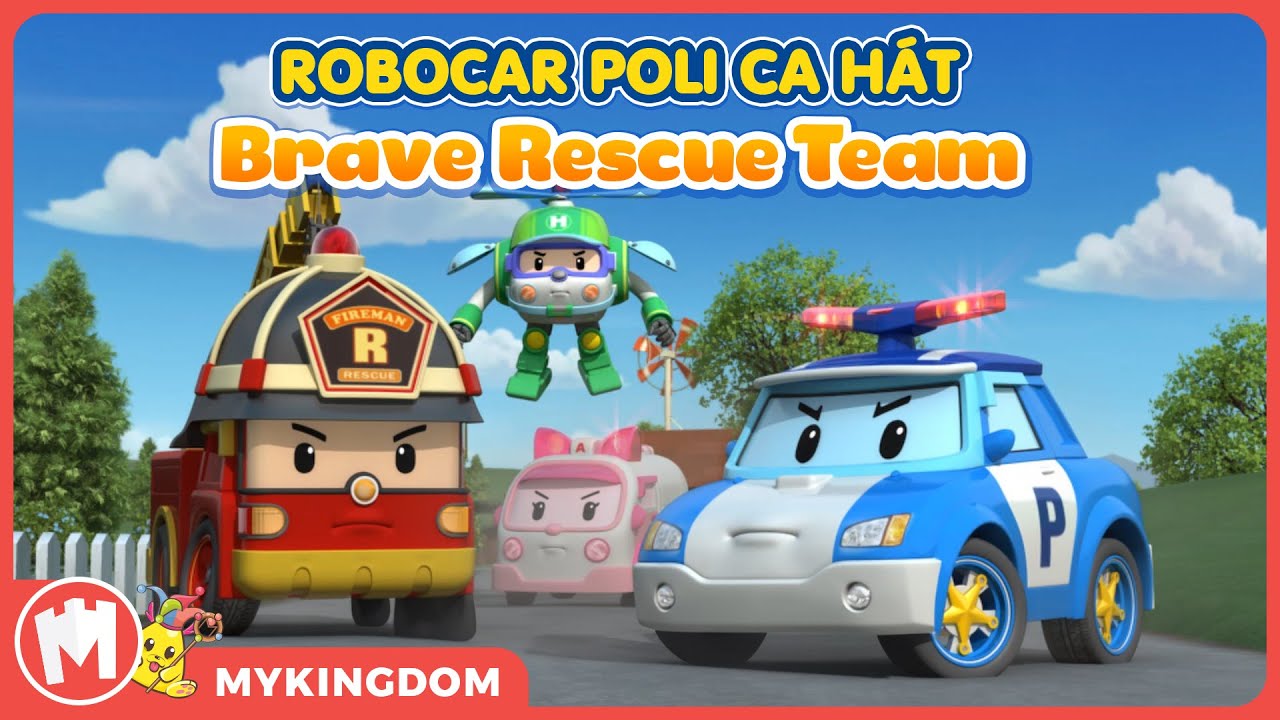 ROBOCAR POLI CA HÁT | Bài hát Brave Rescue Team - YouTube