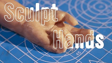 How to Sculpt a Realistic Hand with Polymer Clay