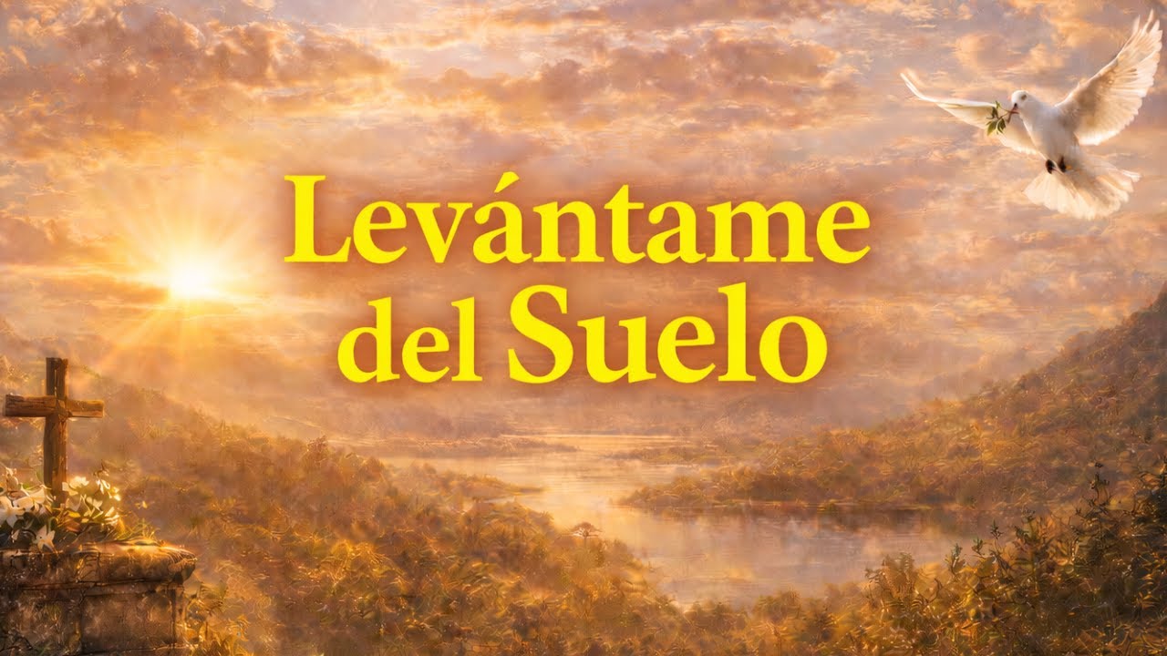Levántame del Suelo — La Canción Cristiana Que Habla a los Corazones Caídos