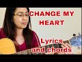 Change my heart with guitar chords