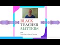 Black Teacher Matters Trailer