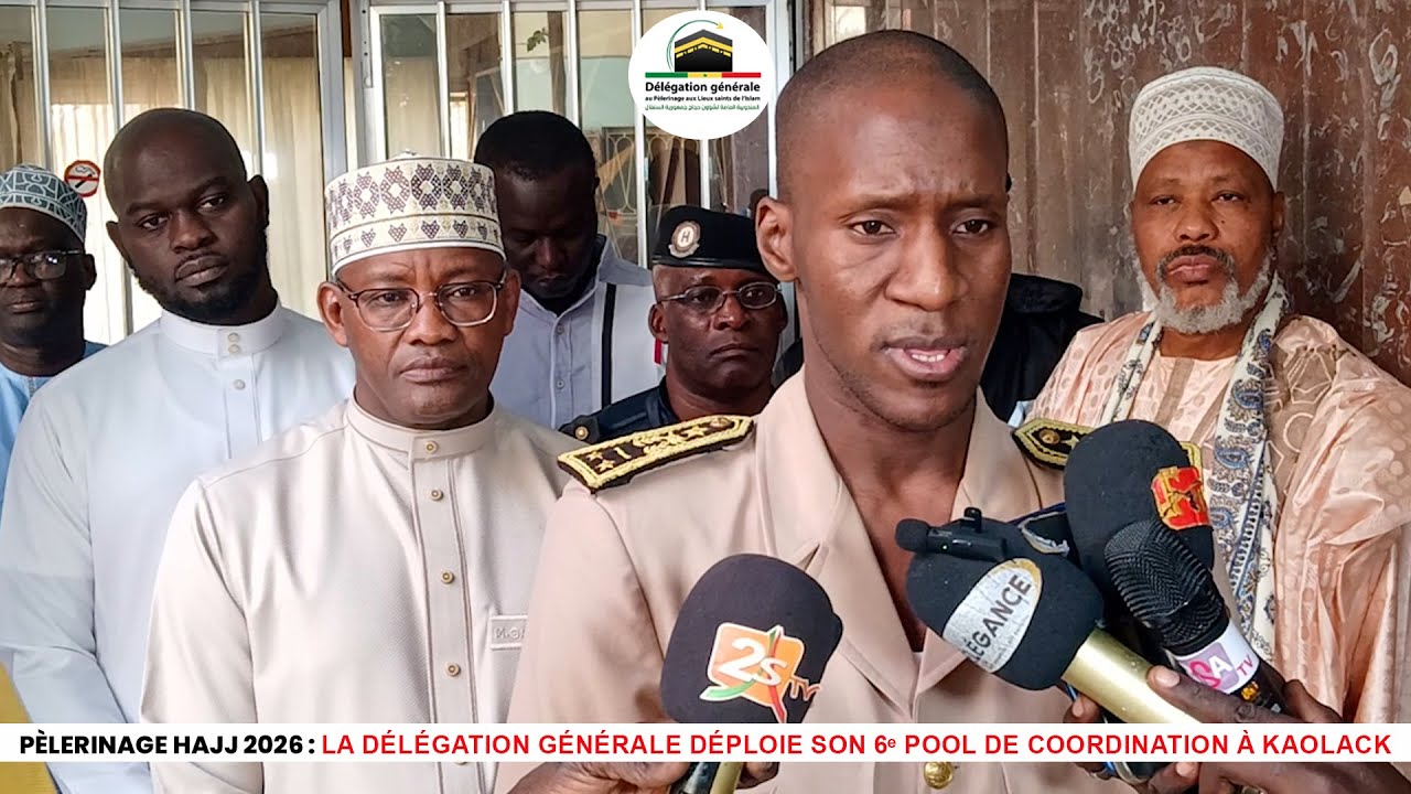🔴 Pèlerinage Hajj 2026 : La Délégation Générale Déploie son 6ᵉ Pool de Coordination à Kaolack