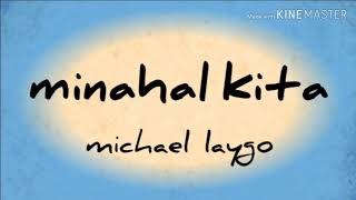 Minahal Kita | Michael Laygo | Official Lyrics