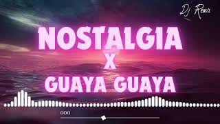 Nostalgia X Guaya Guaya - Bad Bunny, Don Omar - Dj Pexka