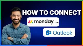 How to connect Monday.com to Outlook[2026 Full Guide]