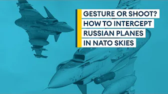 Gesture or shoot? How to intercept Russian planes in Nato skies | Sitrep podcast