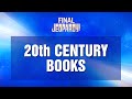 20th Century Books | Final Jeopardy! | JEOPARDY!