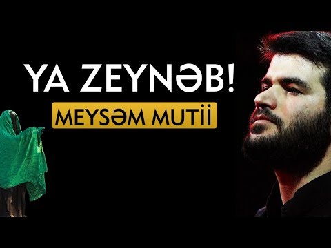 Ya Zeynəb! | Meysəm Mutii