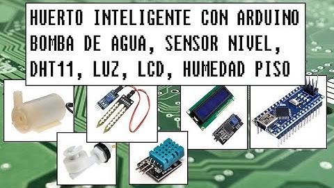 HUERTO INTELIGENTE ARDUINO: DHT11, humedad suelo, bomba agua, sensor de nivel y LCD. 👨🏽‍🌾💻👨‍🎓