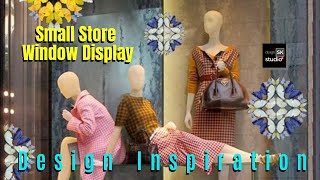 Small Store Window Display  Design Tips