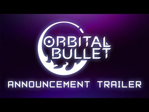 Orbital Bullet | Announcement Trailer | 360° Roguelite OUT NOW
