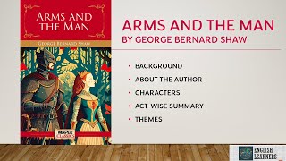 ARMS AND THE MAN by George Bernard Shaw - Detailed summary in English