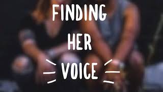 Finding Her Voice Episode 1: The Intro