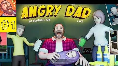 Angry dad gameplay walkthrough part #1 (Android/iOS) 2021 new game