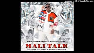 Goldmax feat Sykes & Baba ka Simba  - Mali Talks