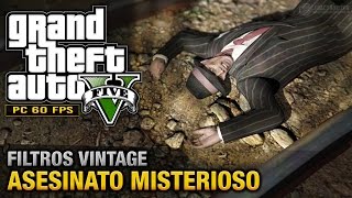 GTA 5 PC - Asesinato Misterioso (Filtros Vintage - PS4, Xbox One y PC)