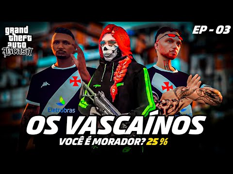 GTA 5 ROLEPLAY BRASIL - O OBJETIVO ERA LAVAR (OS VASCAÍNOS) ABCD RP | EP 03