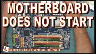 Motherboard Does Not Power On  Component Level Repair NO POWER NO BOOT NO START.