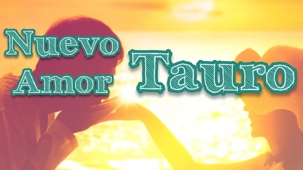 TAURO ~ NUEVO AMOR ~ LECTURA DE TAROT DICIEMBRE 2019 - ENERO 2020 - YouTube