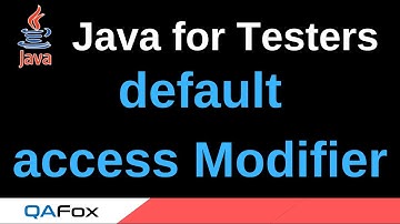 Java for Testers - Part 180 - default Access Modifier