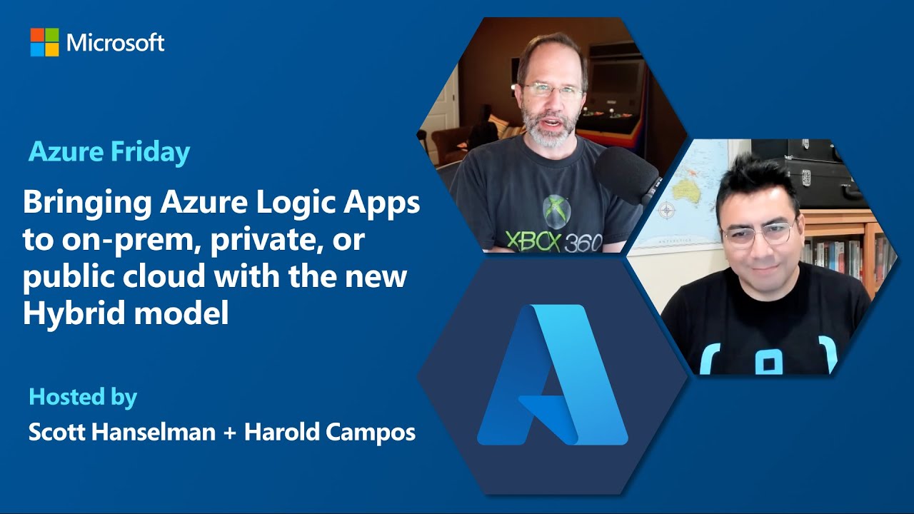 Bringing Azure Logic Apps to on-prem, private, or public cloud with new Hybrid model | Azure Friday