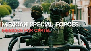 Mexican Special Forces/"message for cartel"