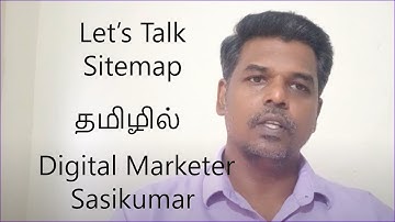 SEO Class 8: All about site map - Digital marketer Sasikumar talks Sitemap (SEO Tamil)