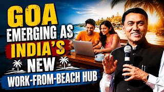 Goa Emerging as India’s New Work-From-Beach Hub: CM Pramod Sawant