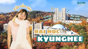Review tất tần tật về trường Đại Học KYUNGHEE Hàn Quốc | Du học Hàn Quốc Bomi