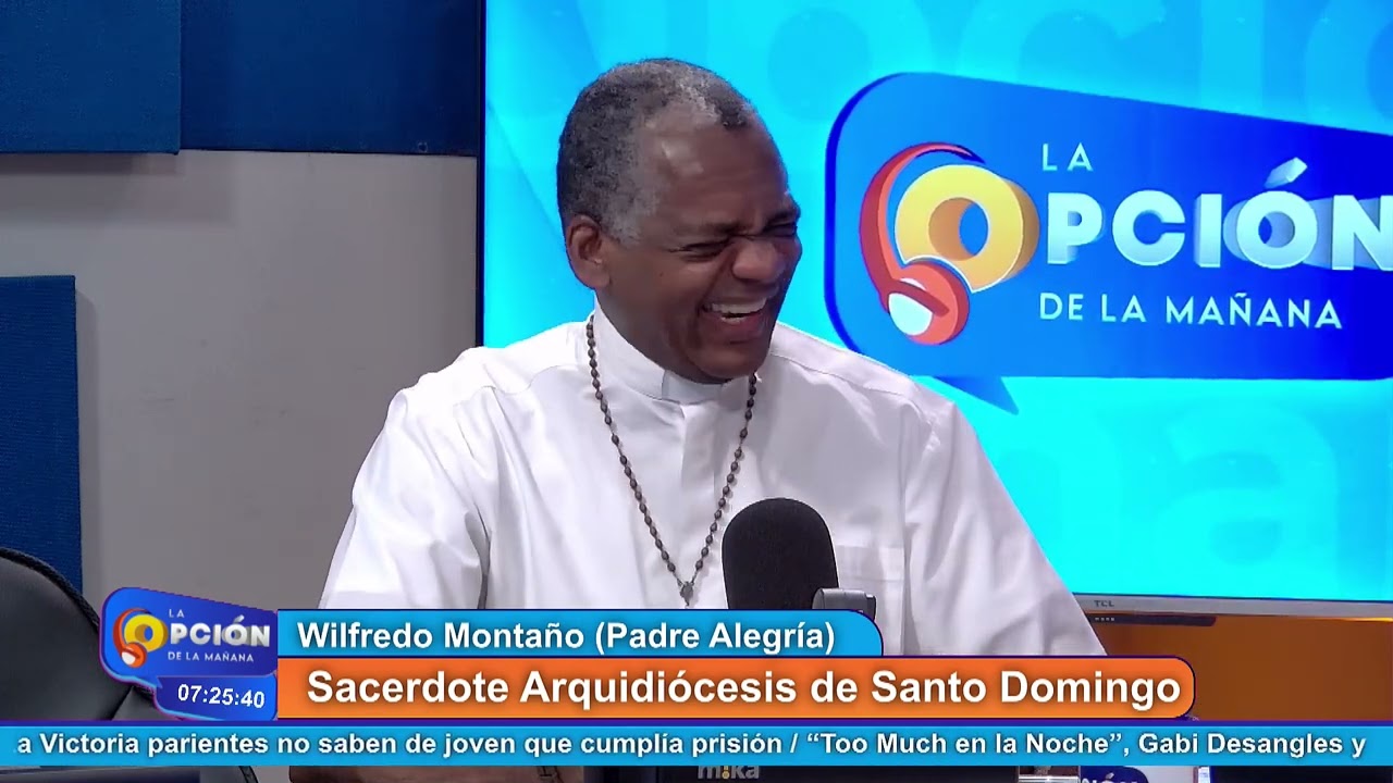 Wilfredo Montaño (Padre Alegría), Sacerdote Arquidiócesis de Santo Domingo | La Opción Radio