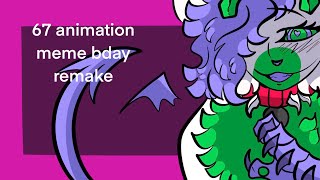 67 ANIMATION MEME REMAKE 