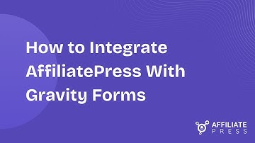 How to Integrate AffiliatePress With Gravity Forms | Full Setup Guide