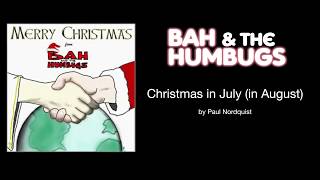 Christmas in July (in August) lyrics video - Bah & the Humbugs