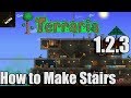 How To Make Stairs Terraria 1.2.3 | Terraria 1.2.3 Gameplay How To Make Stairs Terraria 1.2.3 | Terraria 1.2.3 Gameplay