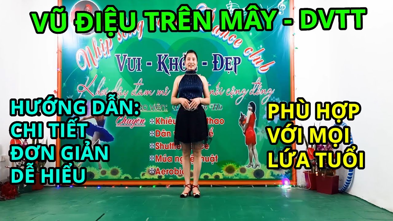 HƯỚNG DẪN CHI TIẾT ,CHẬM,DỄ HỌC–VŨ ĐIỆU TRÊN MÂY(THƠ TÌNH CỦA NÚI) [BẤM 🔻ĐỂ XEM NHẢY MẪU]