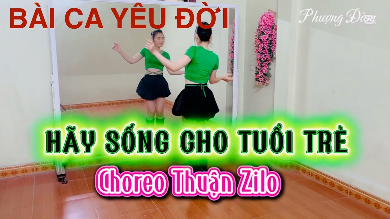 HÃY SỐNG CHO TUỔI TRẺ/ Say you will / dance fitness/ Choreo Thuận Zilo/ easy 