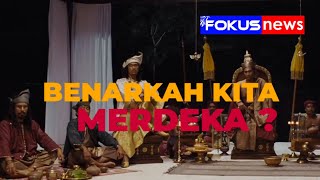 BENARKAH KITA MERDEKA?  PERSEPSI #3