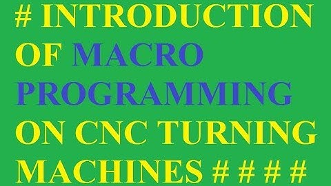 (1) CNC Macro Programming ! CNC Macros Introduction ! CNC PROGRAMMING IN HINDI !